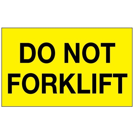 Bsc Preferred 3 x 5'' - ''Do Not Forklift'' Fluorescent Yellow Labels BUY00024088